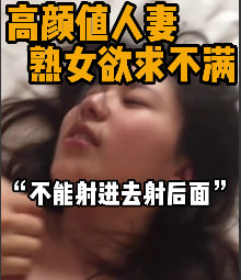 完整版13分钟 “老公快草干死我” 极品颜值熟女，刚开始的扭扭捏捏，鸡巴插进逼里就瞬间老实了，小穴太久没被开发都变得夹屌了，使劲怼两下给小骚货干的都面色潮红了，后入打桩想要内射，小骚逼哭着求不要。#编号DEC262